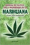 Stock image for Manual de cultivo, uso y propiedades de la marihuana for sale by Bahamut Media