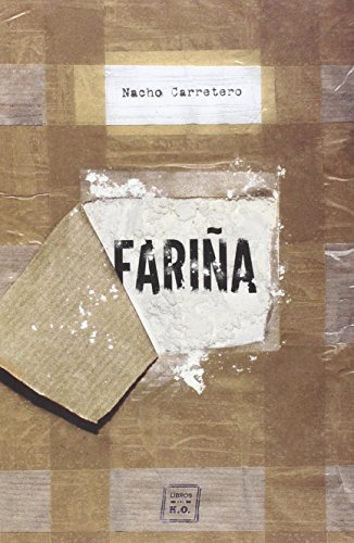Stock image for Fariña: Historia e indiscreciones del narcotráfico en Galicia for sale by GoldBooks