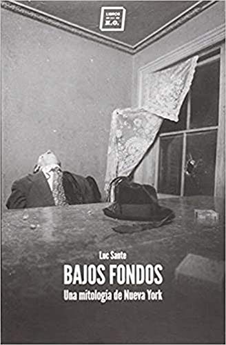Imagen de archivo de BAJOS FONDOS: UNA MITOLOGA DE NUEVA YORK a la venta por KALAMO LIBROS, S.L.