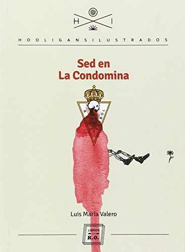Beispielbild fr Sed en la Condomina (Hooligans Ilustrados, Band 14) zum Verkauf von medimops