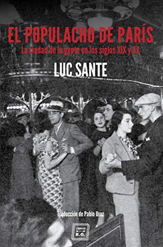 Imagen de archivo de EL POPULACHO DE PARS: LA CIUDAD DE LA GENTE EN LOS SIGLOS XIX Y XX a la venta por KALAMO LIBROS, S.L.