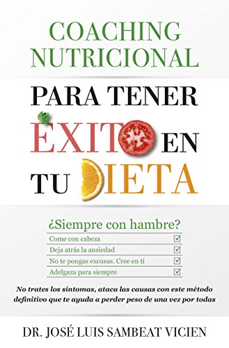 Stock image for COACHING NUTRICIONAL PARA TENER EXITO EN TU DIETA for sale by KALAMO LIBROS, S.L.