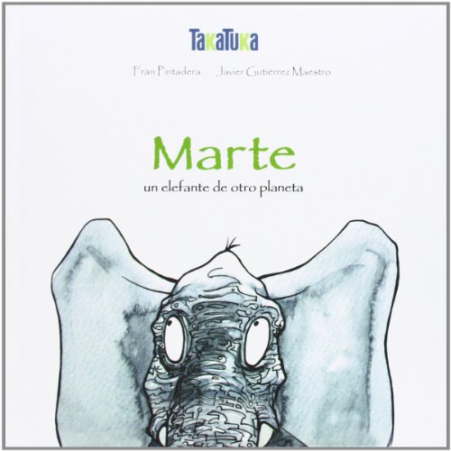 Stock image for MARTE. UN ELEFANTE DE OTRO PLANETA for sale by KALAMO LIBROS, S.L.
