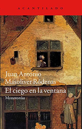 Imagen de archivo de EL CIEGO EN LA VENTANA: MONOTONÍAS a la venta por KALAMO LIBROS, S.L.