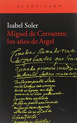 Stock image for MIGUEL DE CERVANTES: LOS AOS DE ARGEL for sale by KALAMO LIBROS, S.L.