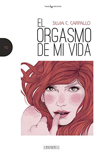 Imagen de archivo de El orgasmo de mi vida (Entre paréntesis) (Spanish Edition) a la venta por V Books