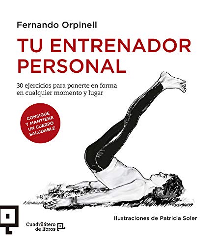 Stock image for Tu entrenador personal : 30 ejercicios para ponerte en forma en cualquier momento y lugar for sale by Better World Books: West