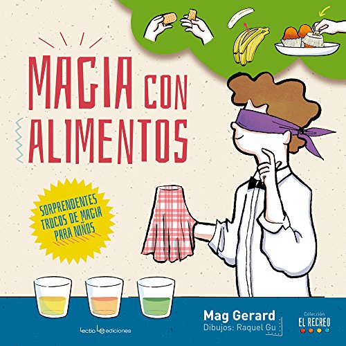 Imagen de archivo de Magia con Alimentos : Sorprendentes Trucos de Magia para Niños a la venta por Better World Books: West