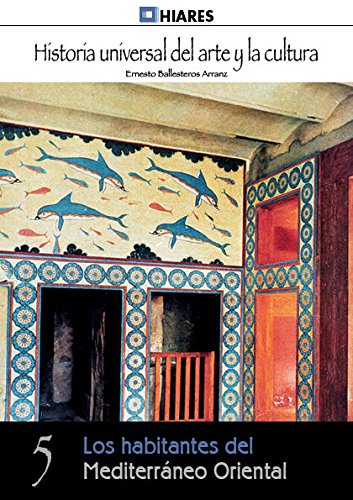 9788416014361: Los habitantes del Mediterrneo Oriental: 5 (Historia Universal del Arte y la Cultura)