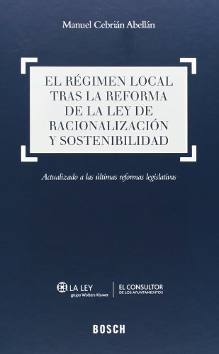 Imagen de archivo de El rgimen local tras la reforma de la ley de racionalizacin y sostenibilidad a la venta por Hilando Libros