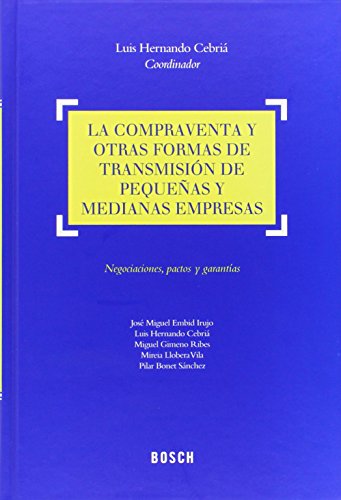 Imagen de archivo de La compraventa y otras formas de transmisin de pequeas y medianas empresas a la venta por Hilando Libros