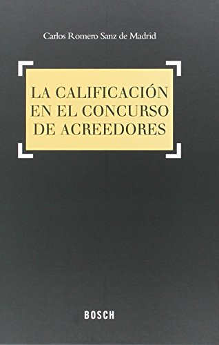 Beispielbild fr LA CALIFICACION EN EL CONCURSO DE ACREEDORES zum Verkauf von KALAMO LIBROS, S.L.