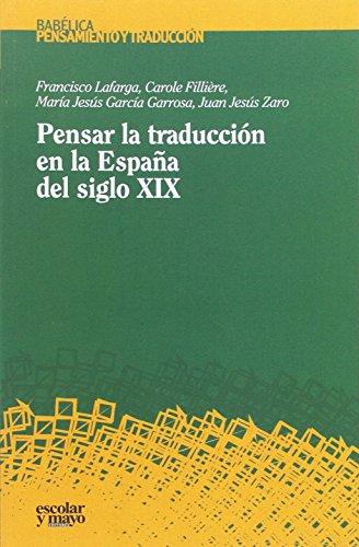 Stock image for Pensar la traduccin en la Espaa del siglo XIX for sale by Iridium_Books