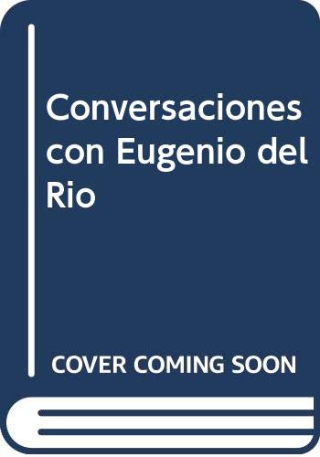 Beispielbild fr Conversaciones con Eugenio del Ro zum Verkauf von AG Library