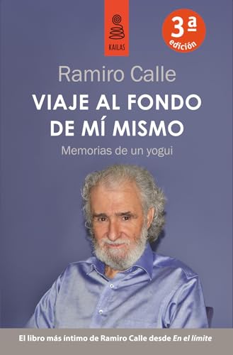 Stock image for Viaje al fondo de m mismo: Memorias de un yogui (No Ficcin) Calle Capilla, Ramiro for sale by VANLIBER