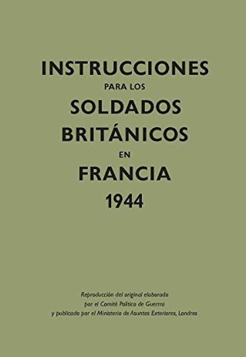 Stock image for Instrucciones para los soldados britnicos en Francia, 1944 for sale by Agapea Libros