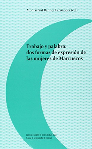 TRABAJO Y PALABRA: DOS FORMAS DE EXPRESIÓN DE LAS MUJERES DE MARRUECOS