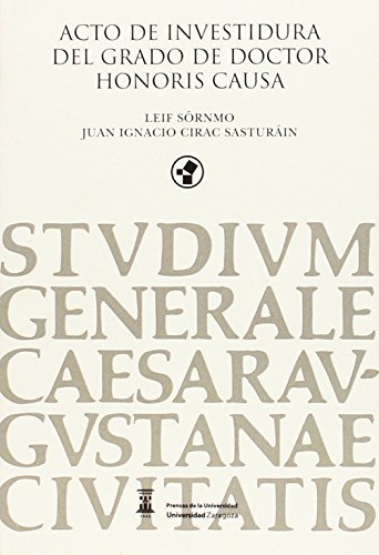 Imagen de archivo de LEIF SRNMO Y JUAN IGNACIO CIRAC SASTURAIN/ACTO DE INVESTIDURA DEL GRADO DE DOCTOR HONORIS CAUSA a la venta por Hilando Libros
