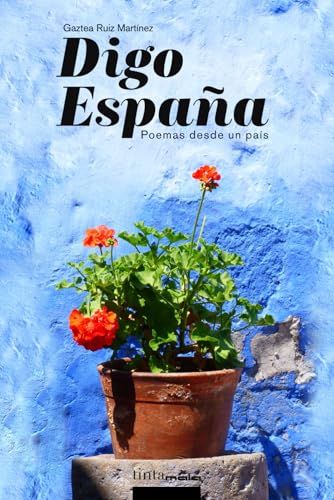 Imagen de archivo de Digo España: Poemas desde un pas a la venta por GreatBookPricesUK