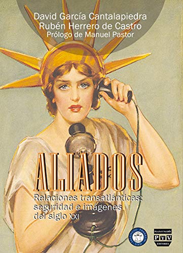 Imagen de archivo de ALIADOS. RELACIONES TRANSATLANTICAS: SEGURIDAD E IMAGENES DEL SIGLO XXI a la venta por KALAMO LIBROS, S.L.