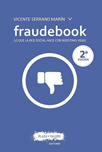 Beispielbild fr Fraudebook: Lo Que La Red Social Hace Con Nuestras Vidas zum Verkauf von ThriftBooks-Dallas
