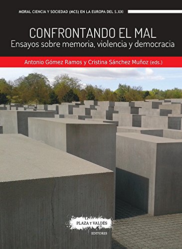 Beispielbild fr CONFRONTANDO EL MAL: ENSAYOS SOBRE MEMORIA, VIOLENCIA Y DEMOCRACIA zum Verkauf von KALAMO LIBROS, S.L.