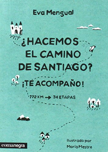 Imagen de archivo de HACEMOS EL CAMINO DE SANTIAGO? TE ACOMPAO! a la venta por KALAMO LIBROS, S.L.