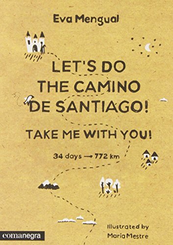 Stock image for LET'S DO THE CAMINO DE SANTIAGO! TAKE ME WITH YOU! for sale by KALAMO LIBROS, S.L.