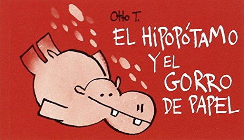 Stock image for EL HIPOPTAMO Y EL GORRO DE PAPEL for sale by KALAMO LIBROS, S.L.