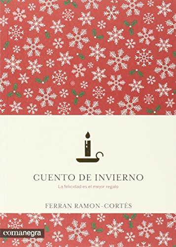 Stock image for CUENTO DE INVIERNO: LA FELICIDAD ES EL MEJOR REGALO for sale by KALAMO LIBROS, S.L.