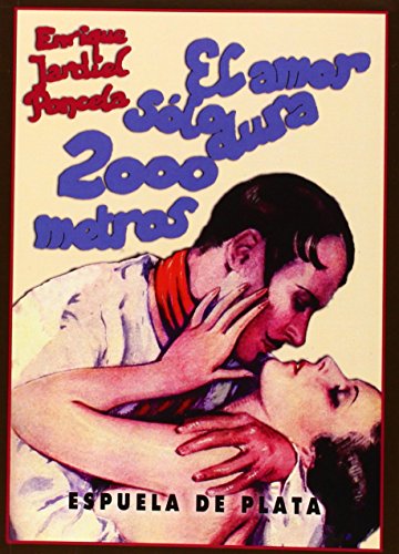 Imagen de archivo de EL AMOR SOLO DURA 2000 METROS a la venta por KALAMO LIBROS, S.L.