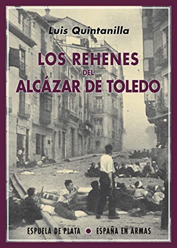 Imagen de archivo de Los rehenes del Alczar de Toledo a la venta por medimops