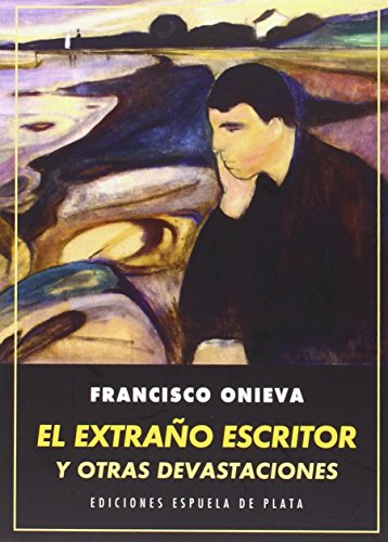 Stock image for EL EXTRAO ESCRITOR Y OTRAS DEVASTACIONES for sale by KALAMO LIBROS, S.L.