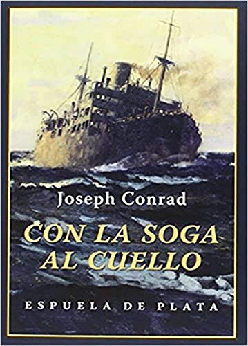 Stock image for CON LA SOGA AL CUELLO for sale by KALAMO LIBROS, S.L.