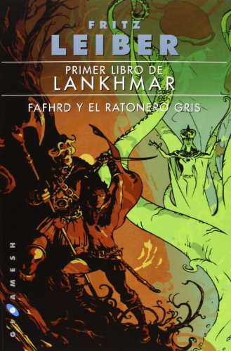 Lankhmar I. Fafhrd y el ratonero gris - Fritz Leiber