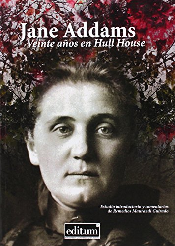 9788416038510: Jane Addams. Veinte aos en Hull House: 91991 (Fuera de coleccin)