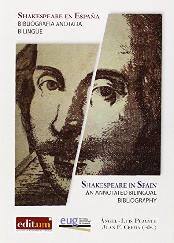 Imagen de archivo de SHAKESPEARE EN ESPAA: BIBLIOGRAFIA ANOTADA BILINGUE / SHAKESPEARE IN SPAIN: AN ANNOTED BILINGUAL BIBLIOGRAPHY a la venta por Prtico [Portico]