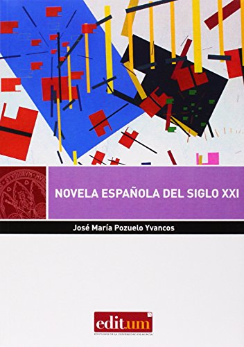 Beispielbild fr Novela Espaola del Siglo XXI (Spanish Edition) zum Verkauf von E y P Libros Antiguos