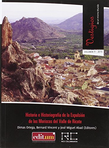 Imagen de archivo de Historia e Historiografa de la Expulsin de los Moriscos del Valle de Ricote a la venta por Ammareal