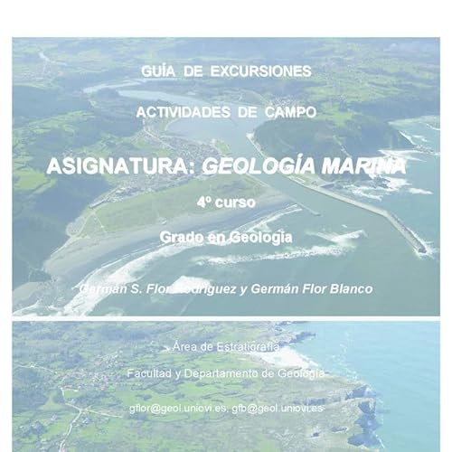 Stock image for Gua de excursiones Actividades de campo Asignatura: Geologa marina 4 curso Grado en Geologa for sale by Zilis Select Books