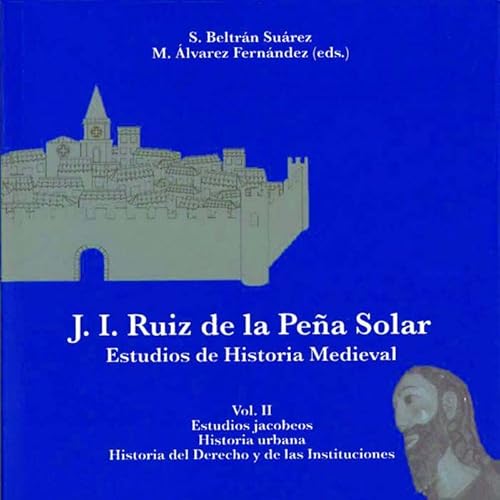 Imagen de archivo de J. I. RUIZ DE LA PEA SOLAR ESTUDIOS DE HISTORIA MEDIEVAL a la venta por Zilis Select Books