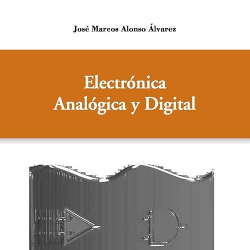 Imagen de archivo de ELECTRNICA ANALGICA Y DIGITAL a la venta por Zilis Select Books