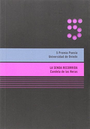 9788416046911: La senda recorrida: 5 Premio Poesa Universidad de Oviedo (Concurso Literario Universidad de Oviedo)
