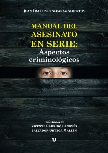 Imagen de archivo de Manual del asesinato en serie: Aspectos criminolgicos (Spanish Edition) a la venta por Iridium_Books