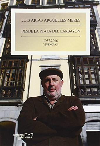 Imagen de archivo de Desde la Plaza Del Carbayn: . Vivencias a la venta por Hamelyn