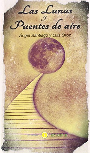 Stock image for LUNAS Y PUENTES DE AIRE, LAS for sale by KALAMO LIBROS, S.L.