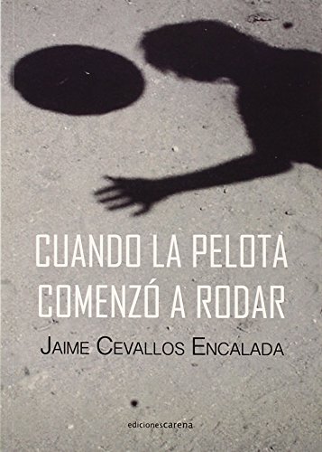 Stock image for CUANDO LA PELOTA COMENZ A RODAR for sale by KALAMO LIBROS, S.L.