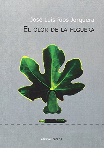 Imagen de archivo de EL OLOR DE LA HIGUERA a la venta por KALAMO LIBROS, S.L.