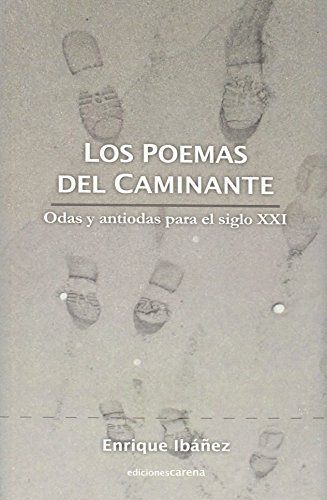 Imagen de archivo de LOS POEMAS DEL CAMINANTE: Ocho odas para el siglo XXI a la venta por KALAMO LIBROS, S.L.