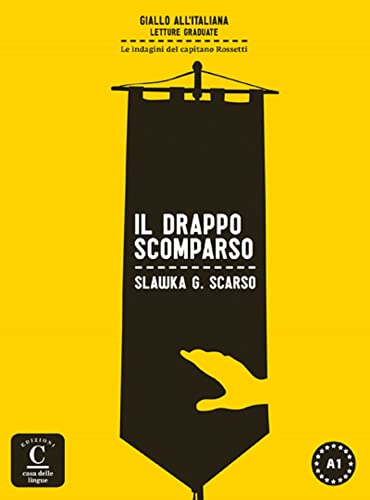 9788416057016: Il drappo scomparso, Coleccin Giallo allitaliana + QR: Il drappo scomparso, Coleccin Giallo allitaliana +QR (Giallo all'italiana Lettura graduate Le indagini del capitano Rossetti, A1)